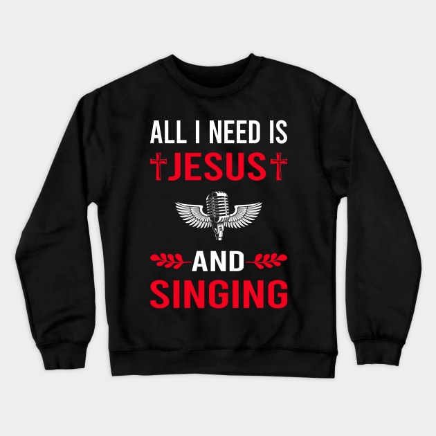 I Need Jesus And Singing Crewneck Sweatshirt by Good Day